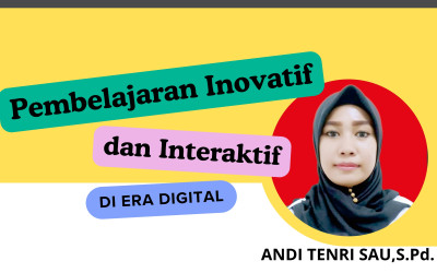 Pembelajaran Inovatif dan Interaktif di Era Digital